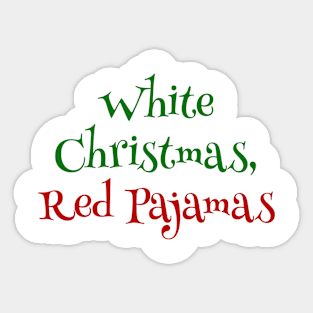 Festive Slumber: White Christmas, Red Pajamas Sticker